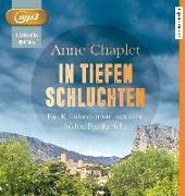 Anne Chaplet, Anne Chaplet - In tiefen Schluchten, MP3-CD Ein Kriminalroman aus dem Süden Frankreichs. Lesung. MP3 Format. Gekürzte Ausgabe