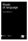 Derek Bickerton - Roots of language