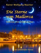 Rainer Wolfgang Maerker - Die Sterne von Mallorca