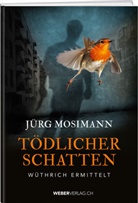 Jürg Mosimann - Tödlicher Schatten