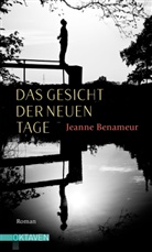 Jeanne Benameur, Uli Wittmann - Das Gesicht der neuen Tage