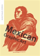 Christoph Becker, Milena Oehy, Kunsthaus Zürich, Kunsthaus Zürich - Mexican Graphic Art