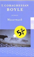T. C. Boyle - Wassermusik