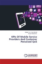Abdulai Tijani Du Ahmed, Abdulai Tijani Dua Ahmed, Aboku Patrick A N, Aboku Patrick A. N., Aboku Patrick A.N. - KPIs Of Mobile Service Providers And Customer Perceived QoS