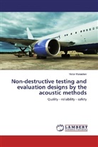 Victor Murashov - Non-destructive testing and evaluation designs by the acoustic methods