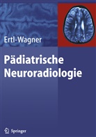 Birgit Ertl-Wagner - Pädiatrische Neuroradiologie