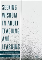 Wilma Fraser - Seeking Wisdom in Adult Teaching and Learning
