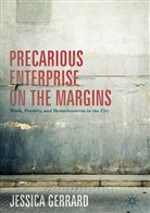 Jessica Gerrard - Precarious Enterprise on the Margins