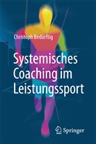Christoph Bedürftig - Systemisches Coaching im Leistungssport