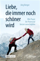 Jörg Berger - Liebe, die immer noch schöner wird