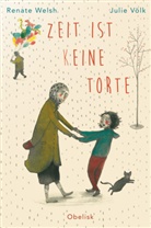 Julie Völk, Renate Welsh, Julie Völk - Zeit ist (k)eine Torte