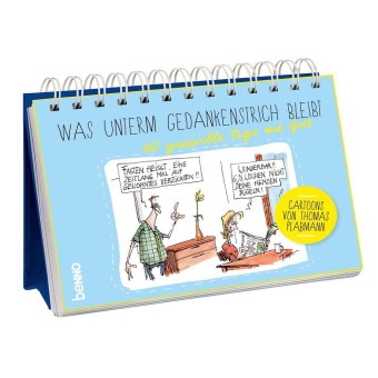 Roland Hund, Hubert Magin, Thomas Plaßmann, Marc Richtscheid, Marco Richtscheid, … - Was unterm GedankenStrich bleibt 40 geistvolle Tage mit Gott. Hubert Magin ergänzt die Karikaturen mit täglichen spirituellen Impulsen