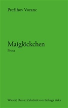Karl-Markus Gauß, PreÅ¾ihov Voranc, Prezihov Voranc, Prežihov Voranc, Klaus Detlef Olof - Maiglöckchen