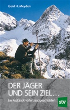 Gerd H. Meyden - Der Jäger und sein Ziel ...