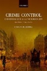 David Churchill, David (Lecturer in Criminal Justice Churchill, Churchill David - Crime Control and Everyday Life in the Victorian City