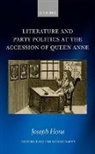 Joseph Hone, Joseph (Lumley Research Fellow Hone - Literature and Party Politics At the Accession of Queen Anne