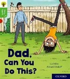 Liz Miles, Aleksei Bitskoff - Oxford Reading Tree Story Sparks: Oxford Level 2: Dad, Can You Do This
