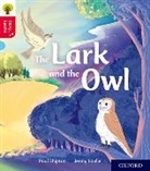 Paul Shipton, Jenny LÃ¸vlie, Jenny Lovlie, Jenny Løvlie - Oxford Reading Tree Story Sparks: Oxford Level 4: The Lark and the Owl