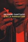 Silviano Santiago - Stella Manhattan