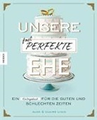 Alan Linic, Claire Linic - Unsere (fast) perfekte Ehe