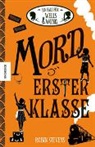 Robin Stevens - Ein Fall für Wells & Wong - Mord erster Klasse