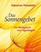 Sebastia Painadath, Sebastian Painadath, Schneider, Edeltrau Ulbrich, Edeltraud Ulbrich - Das Sonnengebet