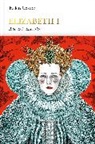Helen Castor - Elizabeth I (Penguin Monarchs)