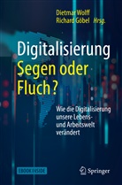 Göbel, Göbel, Richard Göbel, Dietma Wolff, Dietmar Wolff - Digitalisierung: Segen oder Fluch