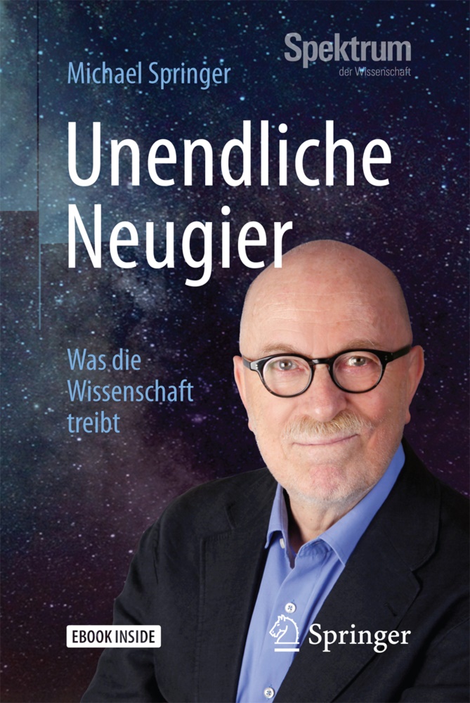 Michael Springer - Unendliche Neugier Was die Wissenschaft treibt. Ebook inside