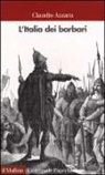 Claudio Azzara - L' Italia dei barbari