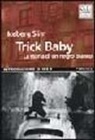 Iceberg Slim - Trick baby. La storia di un negro bianco