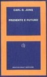 Carl Gustav Jung - Presente e futuro