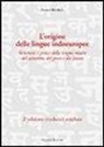Franco Rendich - L' origine delle lingue indoeuropee. Struttura e genesi della lingua madre del sanscrito, del greco e del latino