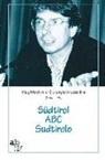 Alexander Langer, S. Baur, G. Mezzalira - Südtirol ABC Sudtirolo. Ediz. italiana e tedesca
