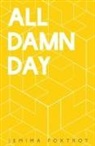 Jemima Foxtrot, Foxtrot Jemima - All Damn Day