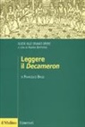 Francesco Bausi - Leggere il «Decameron». Guide alle grandi opere