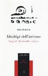 Ilario Bertoletti - Idealtipi dell'ateismo. Saggio di filosofia della religione