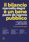 Paolo De Ioanna, Marcello Degni - Il bilancio è un bene pubblico. Potenzialità e criticità delle nuove regole del bilancio dello Stato