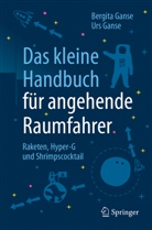 Bergit Ganse, Bergita Ganse, Urs Ganse - Das kleine Handbuch für angehende Raumfahrer