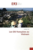 Ly Quyet Tien - Les OSI françaises au Vietnam