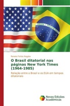 Renata Fortes Itagyba - O Brasil ditatorial nas páginas New York Times (1964-1985)
