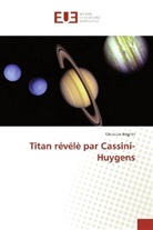 Christian Béghin - Titan révélè par Cassini-Huygens