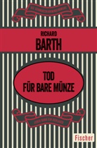 Richard Barth - Tod für bare Münze