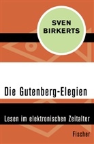 Sven Birkerts - Die Gutenberg-Elegien