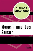 Richard Bradford - Morgenhimmel über Sagrado