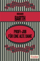 Richard Barth - Profi-Job für eine alte Dame