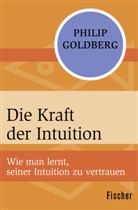 Philip Goldberg - Die Kraft der Intuition