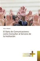 Héctor Aranda - El Dpto de Comunicaciones como Consultor al Servicio de la Institución