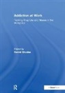 Hamid Ghodse, Hamid (EDT) Ghodse, Professor Hamid Ghodse, Hamid Ghodse, Professor Hamid Ghodse - Addiction At Work