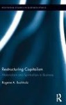 Rogene Buchholz, Rogene (Loyola University New Orleans Buchholz, Rogene A. Buchholz, Buchholz Rogene - Restructuring Capitalism